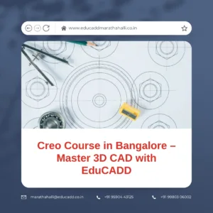 3D CAD design using Creo at EduCADD Bangalore