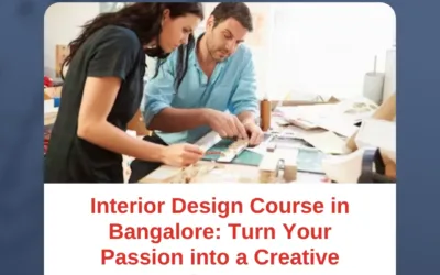 Interior Design Course in Bangalore: Turn Your Passion into a Creative Career