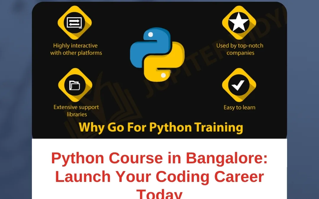 Python Course in Bangalore: Launch Your Coding Career Today