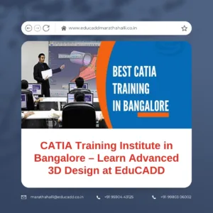 3D modeling in CATIA at EduCADD Bangalore training center