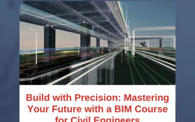 Build with Precision: Mastering Your Future with a BIM Course for Civil Engineers