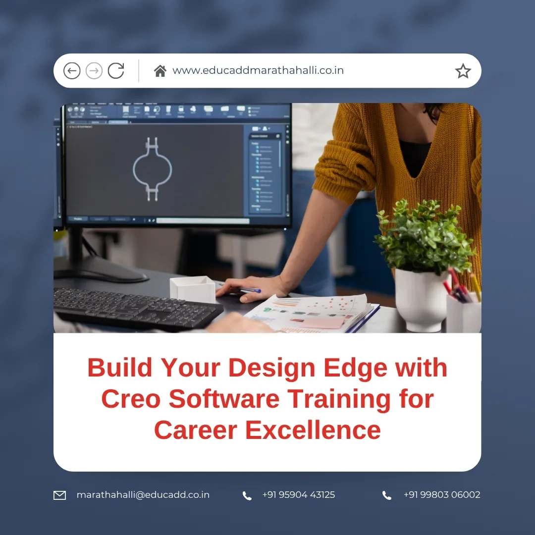 Creo Design Career Training | EduCADD Marathahalli