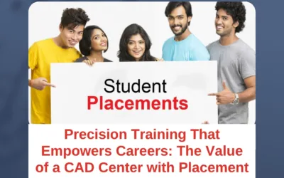 Precision Training That Empowers Careers: The Value of a CAD Center with Placement Support