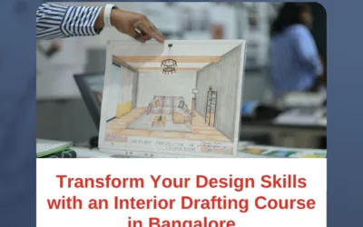 Transform Your Design Skills with an Interior Drafting Course in Bangalore