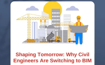 Shaping Tomorrow: Why Civil Engineers Are Switching to BIM