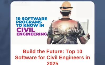Build the Future: Top 10 Software for Civil Engineers in 2025