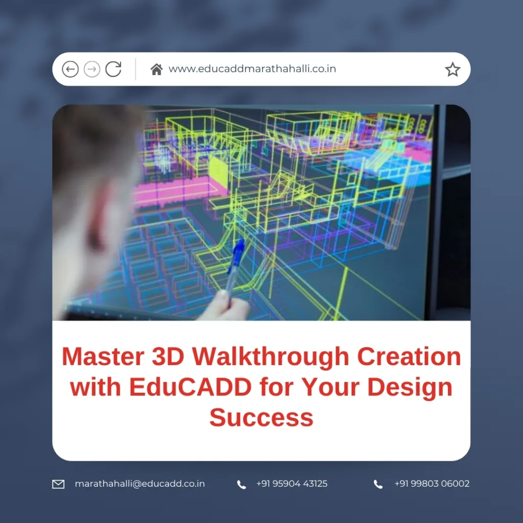 Master 3D walkthrough creation EduCADD design success