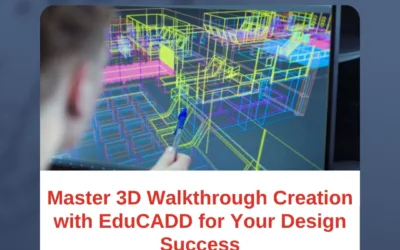 Master 3D Walkthrough Creation with EduCADD for Your Design Success
