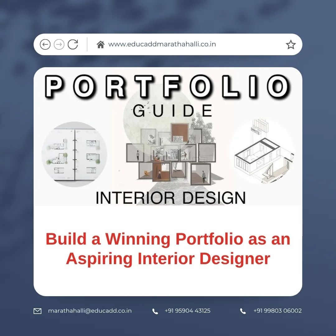 Interior Designer Portfolio Tips | EduCADD Marathahalli