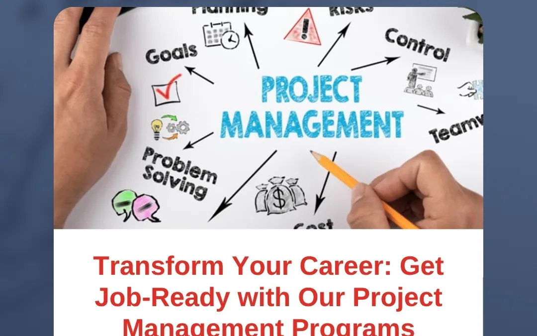 Transform Your Career: Get Job-Ready with Our Project Management Programs