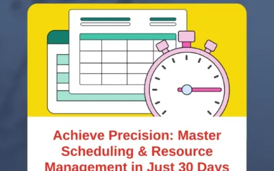Achieve Precision: Master Scheduling & Resource Management in Just 30 Days
