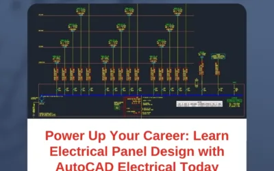 Power Up Your Career: Learn Electrical Panel Design with AutoCAD Electrical Today