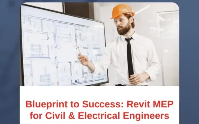 Blueprint to Success: Revit MEP for Civil & Electrical Engineers