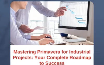 Mastering Primavera for Industrial Projects: Your Complete Roadmap to Success