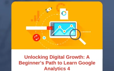 Unlocking Digital Growth: A Beginner’s Path to Learn Google Analytics 4