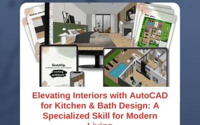 Elevating Interiors with AutoCAD for Kitchen & Bath Design: A Specialized Skill for Modern Living