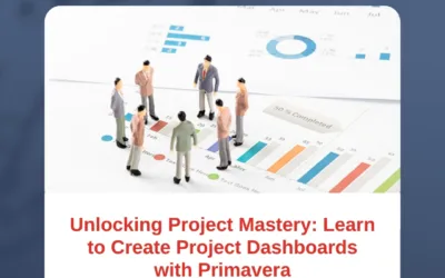 Unlocking Project Mastery: Learn to Create Project Dashboards with Primavera