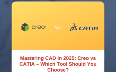 Mastering CAD in 2025: Creo vs CATIA – Which Tool Should You Choose?
