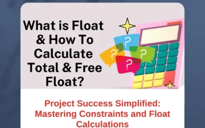Project Success Simplified: Mastering Constraints and Float Calculations