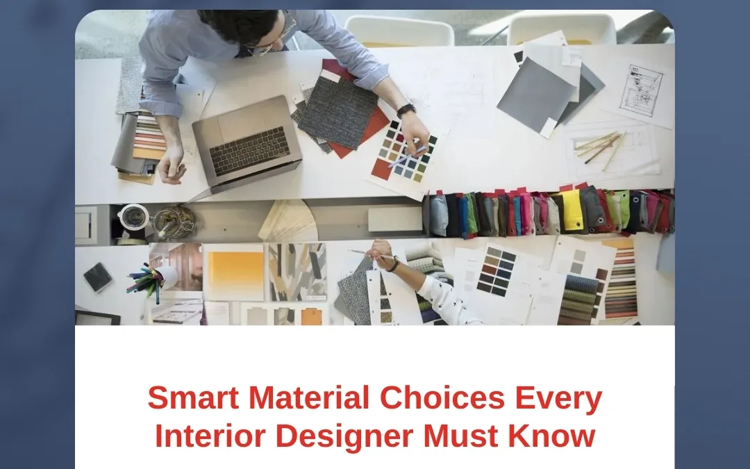 Smart Material Choices Every Interior Designer Must Know