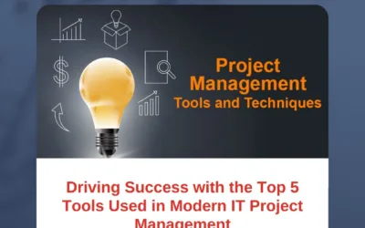 Driving Success with the Top 5 Tools Used in Modern IT Project Management
