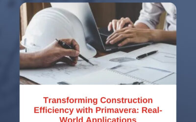 Transforming Construction Efficiency with Primavera: Real-World Applications