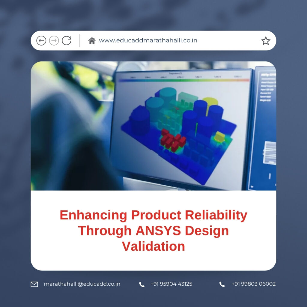 ANSYS Design Validation Benefits