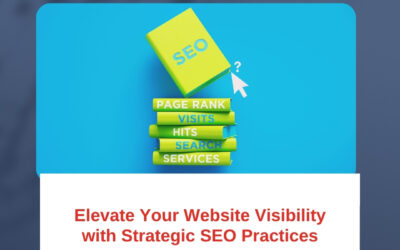 Elevate Your Website Visibility with Strategic SEO Practices