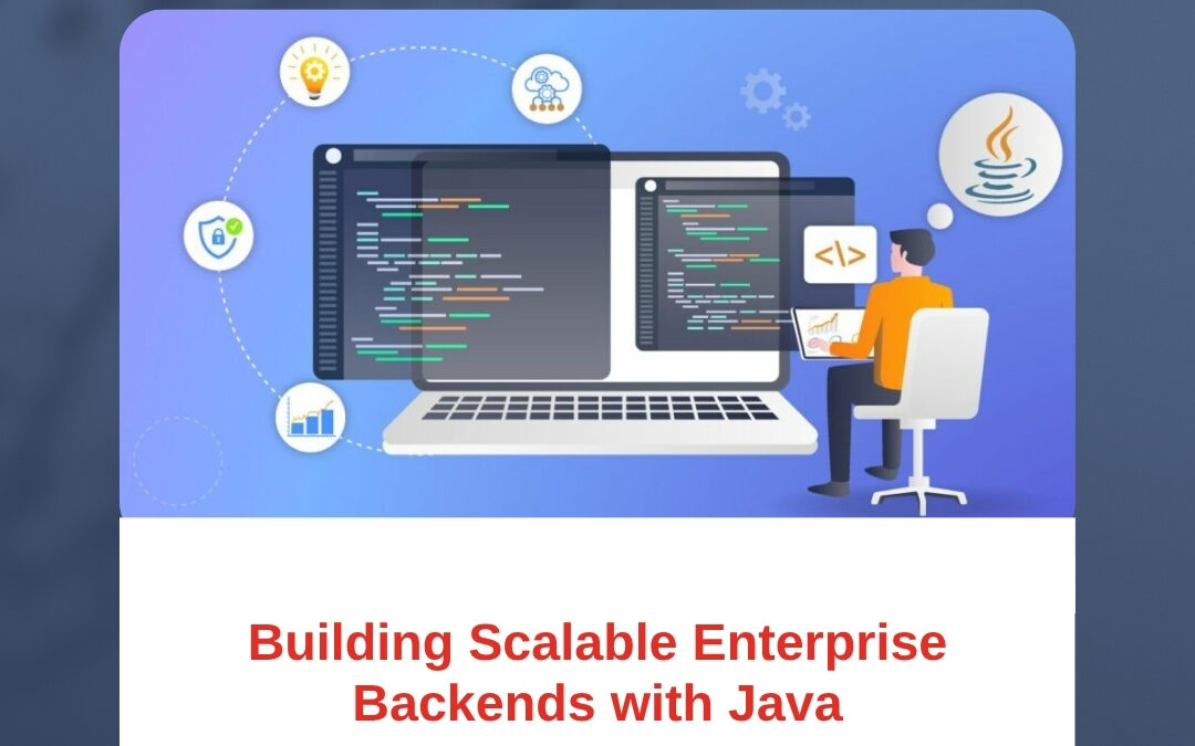 Building Scalable Enterprise Backends with Java