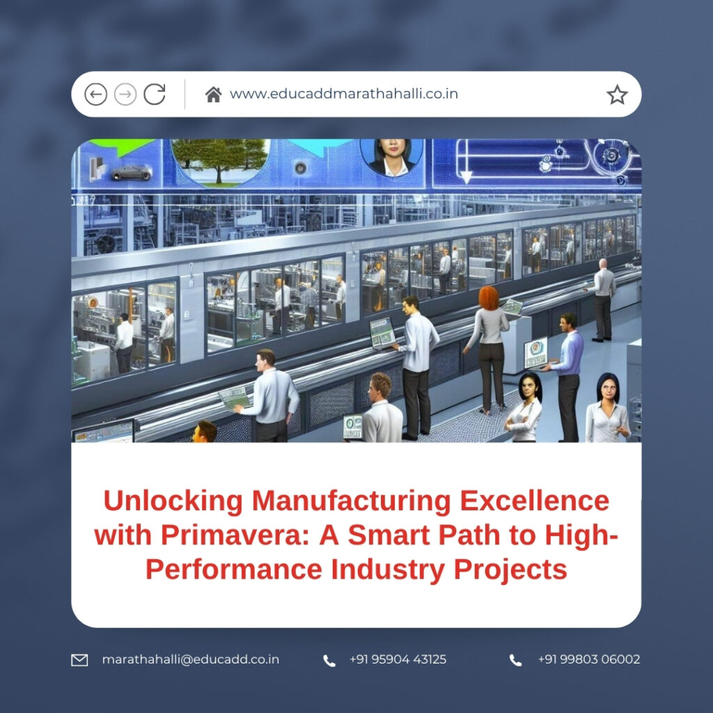 Primavera for Manufacturing Projects