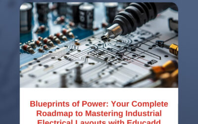 Blueprints of Power: Your Complete Roadmap to Mastering Industrial Electrical Layouts with Educadd