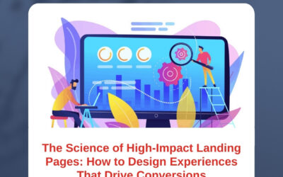 The Science of High-Impact Landing Pages: How to Design Experiences That Drive Conversions