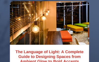 The Language of Light: A Complete Guide to Designing Spaces from Ambient Glow to Bold Accents