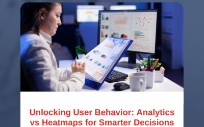 Unlocking User Behavior: Analytics vs Heatmaps for Smarter Decisions