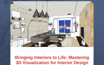 Bringing Interiors to Life: Mastering 3D Visualization for Interior Design