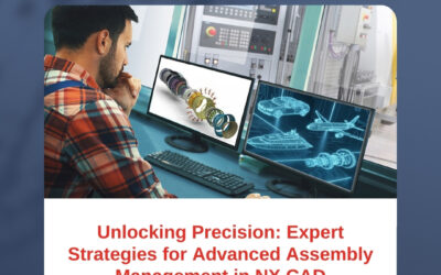 Unlocking Precision: Expert Strategies for Advanced Assembly Management in NX CAD