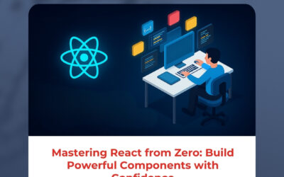 Mastering React from Zero: Build Powerful Components with Confidence