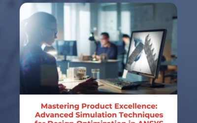 Mastering Product Excellence: Advanced Simulation Techniques for Design Optimization in ANSYS