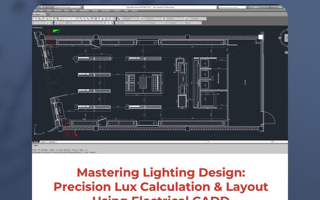 Mastering Lighting Design: Precision Lux Calculation & Layout Using Electrical CADD