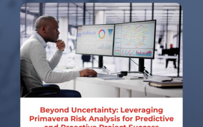 Beyond Uncertainty: Leveraging Primavera Risk Analysis for Predictive and Proactive Project Success