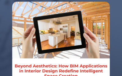 Beyond Aesthetics: How BIM Applications in Interior Design Redefine Intelligent Space Creation