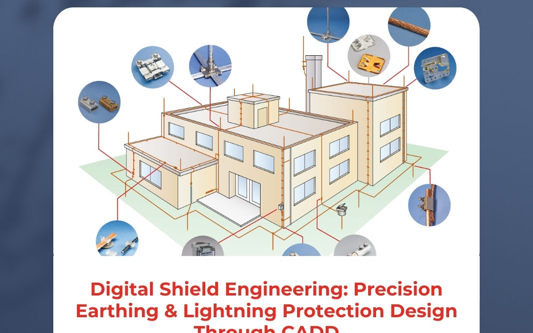 Digital Shield Engineering: Precision Earthing & Lightning Protection Design Through CADD