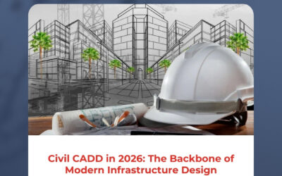 Civil CADD in 2026: The Backbone of Modern Infrastructure Design