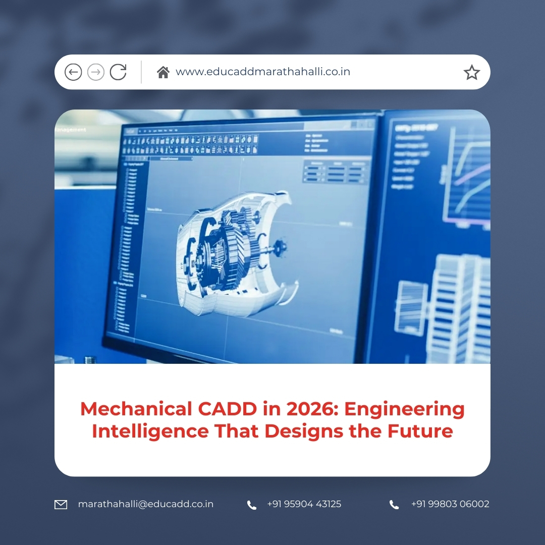 Mechanical CADD Future Engineering | EduCADD Marathahalli