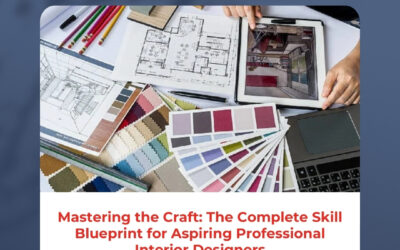 Mastering the Craft: The Complete Skill Blueprint for Aspiring Professional Interior Designers