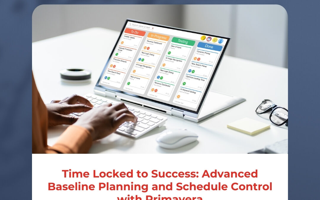 Time Locked to Success: Advanced Baseline Planning and Schedule Control with Primavera