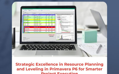 Strategic Excellence in Resource Planning and Leveling in Primavera P6 for Smarter Project Execution