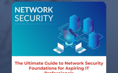The Ultimate Guide to Network Security Foundations for Aspiring IT Professionals