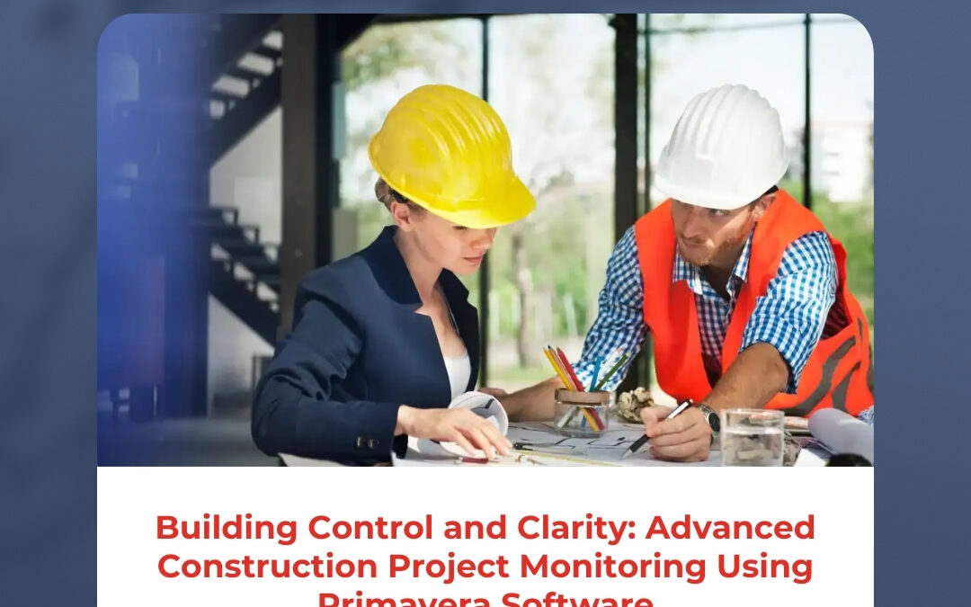 Building Control and Clarity: Advanced Construction Project Monitoring Using Primavera Software