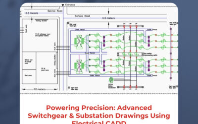 Powering Precision: Advanced Switchgear & Substation Drawings Using Electrical CADD